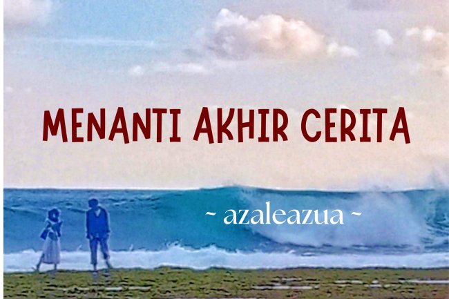 MENANTI AKHIR CERITA